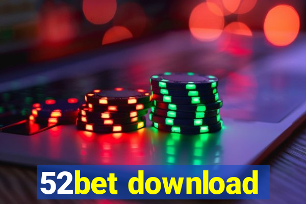 52bet download